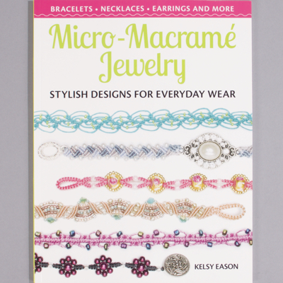 BK-109: Micro-Macrame Jewelry by Kelsy Eason 